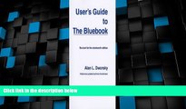 Big Deals  User s Guide to the Bluebook 19th (nineteenth) edition  Full Read Most Wanted