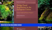 READ FULL  Hedge Fund Regulation in the European Union: Current Trends and Future Prospects