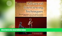 Big Deals  Advanced Interviewing Techniques: Proven Strategies for Law Enforcement, Military, and