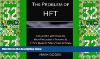 Must Have PDF  The Problem of HFT - Collected Writings on High Frequency Trading    Stock Market