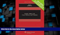 Big Deals  Basic Tort Law: Cases, Statutes and Problems [Connected Casebook] (Aspen Casebook)