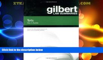 Big Deals  Gilbert Law Summaries: Torts  Full Read Most Wanted