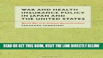 [New] Ebook War and Health Insurance Policy in Japan and the United States: World War II to