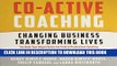 [PDF] FREE Co-Active Coaching Third Edition: Changing Business, Transforming Lives [Download] Full