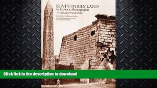 FAVORITE BOOK  Egypt and the Holy Land in Historic Photographs: Seventy-Seven Views by Francis