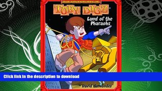 FAVORITE BOOK  Land of the Pharaohs (The Adventures of Toby Digz) FULL ONLINE