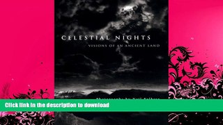 READ BOOK  Celestial Nights: Visions of an Ancient Land  PDF ONLINE