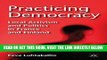 [New] Ebook Practicing Democracy: Local Activism and Politics in France and Finland Free Read