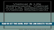[New] Ebook Viatical   Life Settlements: Viatical And Life Settlements (Viatical Stellement) Free
