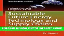 [New] Ebook Sustainable Future Energy Technology and Supply Chains: A Multi-perspective Analysis