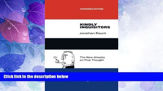 Must Have PDF  Kindly Inquisitors: The New Attacks on Free Thought, Expanded Edition  Best Seller