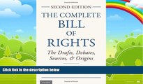Books to Read  The Complete Bill of Rights: The Drafts, Debates, Sources, and Origins  Best Seller