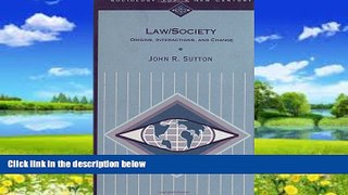 Big Deals  Law/Society: Origins, Interactions, and Change (Sociology for a New Century Series)