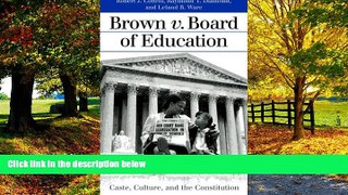 Books to Read  Brown v. Board of Education: Caste, Culture, and the Constitution (Landmark Law