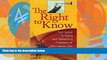Big Deals  The Right to Know: Your Guide to Using and Defending Freedom of Information Law in the