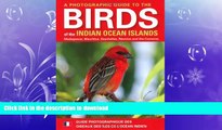 EBOOK ONLINE  A Photographic Guide to the Birds of the Indian Ocean Islands: Madagascar,