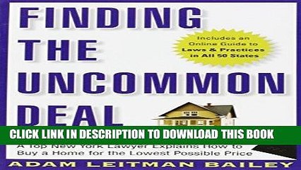 [Ebook] Finding the Uncommon Deal: A Top New York Lawyer Explains How to Buy a Home For the Lowest