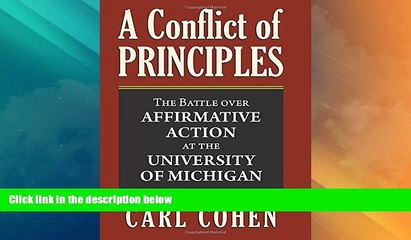 Big Deals  A Conflict of Principles: The Battle Over Affirmative Action at the University of