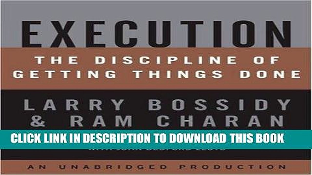 [PDF] FREE Execution: The Discipline of Getting Things Done by Bossidy, Larry, Charan, Ram