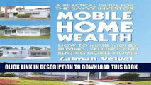 [Ebook] Mobile Home Wealth: How to Make Money Buying, Selling and Renting Mobile Homes Download Free