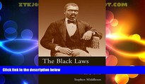 Big Deals  The Black Laws: Race and the Legal Process in Early Ohio (Law Society   Politics in the