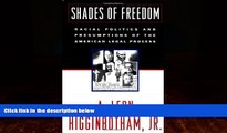 Big Deals  Shades of Freedom: Racial Politics and Presumptions of the American Legal Process  Full