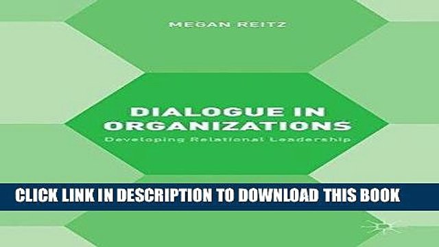[PDF] FREE Dialogue in Organizations: Developing Relational Leadership [Read] Online