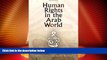 Big Deals  Human Rights in the Arab World: Independent Voices (Pennsylvania Studies in Human