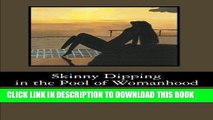 [Ebook] Skinny Dipping in the Pool of Womanhood Download Free