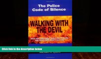 Books to Read  Walking With the Devil: The Police Code of Silence  Best Seller Books Most Wanted