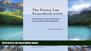 Books to Read  The Privacy Law Sourcebook 2000 : United States Law, International Law, and Recent