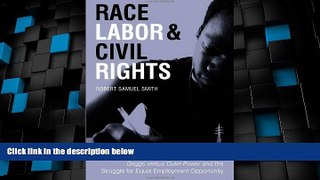 Big Deals  Race, Labor, and Civil Rights: Griggs versus Duke Power and the Struggle for Equal