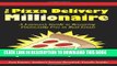 [Ebook] The Pizza Delivery Millionaire: A Layman s Guide to Becoming Financially Free in Real