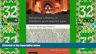 Must Have PDF  Religious Liberty in Western and Islamic Law: Toward a World Legal Tradition  Best