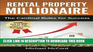 [Ebook] Rental Property Millionaire: The Cardinal Rules for Success (Real Estate, Investment,