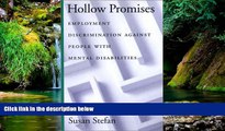 Must Have  Hollow Promises: Employment Discrimination Against People with Mental Disabilities (Law