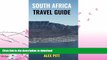 READ BOOK  South Africa Travel Guide: How and when to travel, wildlife, accommodation, eating and