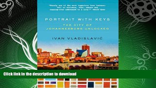 READ  Portrait with Keys: The City of Johannesburg Unlocked  BOOK ONLINE