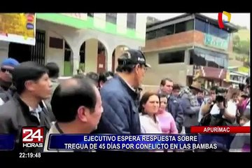 Ejecutivo espera respuesta sobre tregua de 45 días por conflicto en Las Bambas
