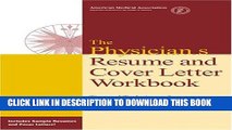 [PDF] The Physician s Resume and Cover Letter Workbook Popular Colection