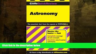 For you CliffsQuickReview Astronomy (Cliffs Quick Review (Paperback))