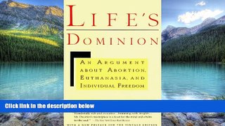 Big Deals  Life s Dominion: An Argument About Abortion, Euthanasia, and Individual Freedom  Best