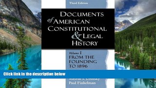 READ FULL  Documents of American Constitutional and Legal History: Volume 1: From the Founding to