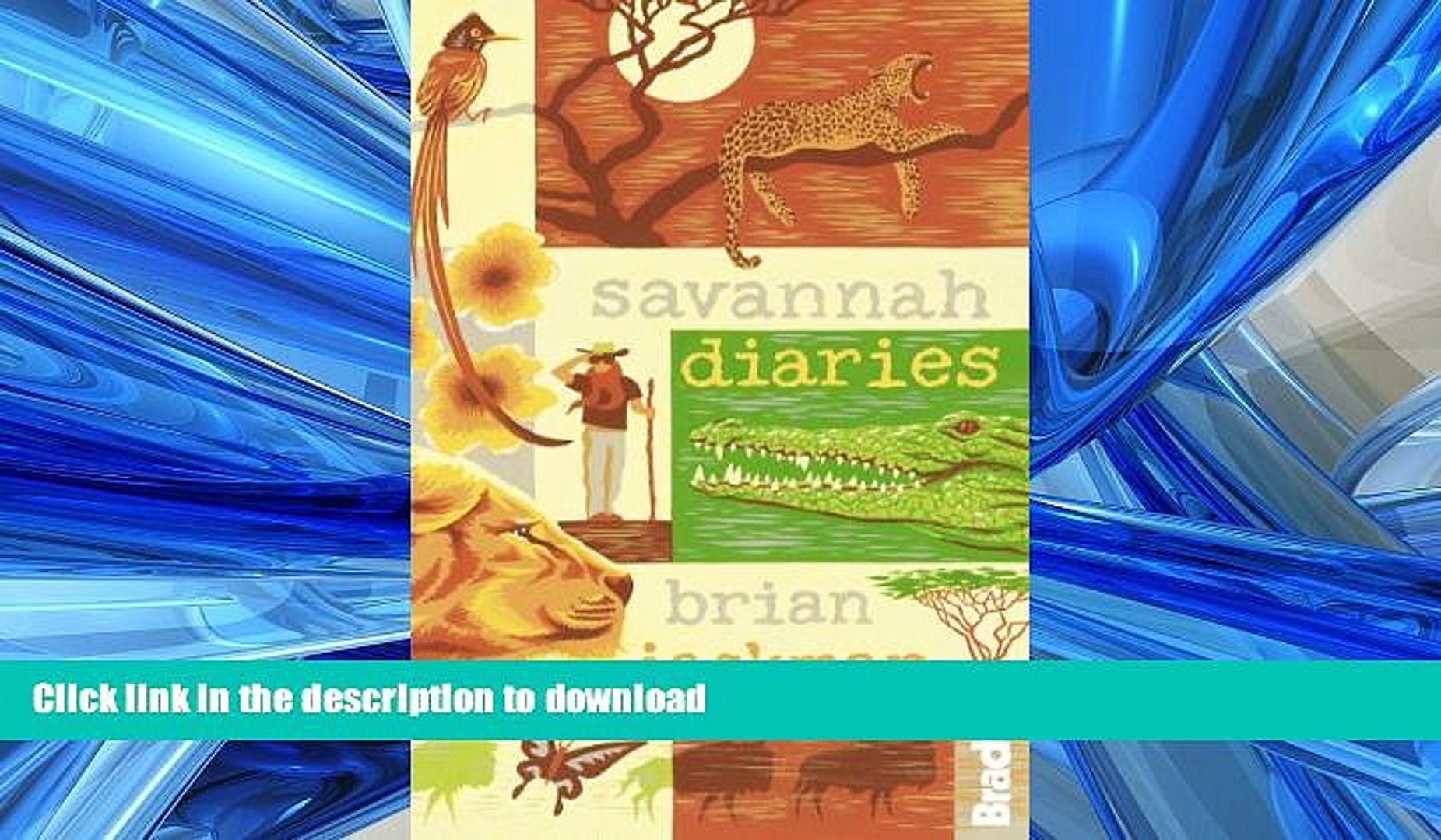 GET PDF  Savannah Diaries (Bradt Travel Guides (Travel Literature))  BOOK ONLINE