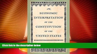 Big Deals  An Economic Interpretation of the Constitution of the United States  Best Seller Books