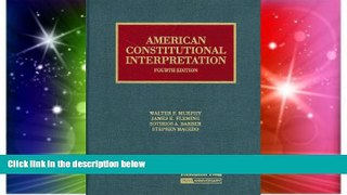 Must Have  American Constitutional Interpretation (University Casebook Series)  READ Ebook Full
