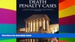 READ FULL  Death Penalty Cases, Third Edition: Leading U.S. Supreme Court Cases on Capital