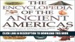 Read Now The Encyclopedia of the Ancient Americas: The Everyday Life of America s Native Peoples