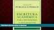 READ THE NEW BOOK Publica o Perece: Escritura AcadÃ©mica para Profesores y Estudiantes (Spanish