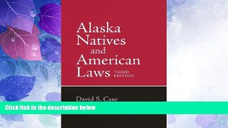 Big Deals  Alaska Natives and American Laws: Third Edition  Full Read Best Seller